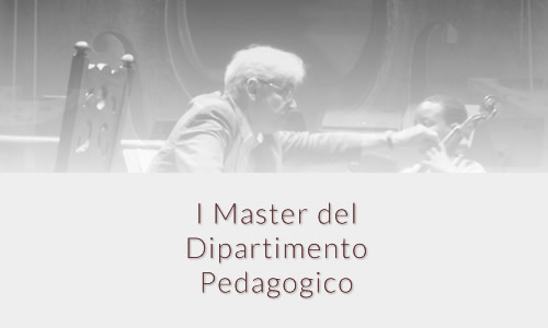 I Master del Dipartimento Pedagogico